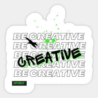 Be creative graffiti typography and repeated word Sticker